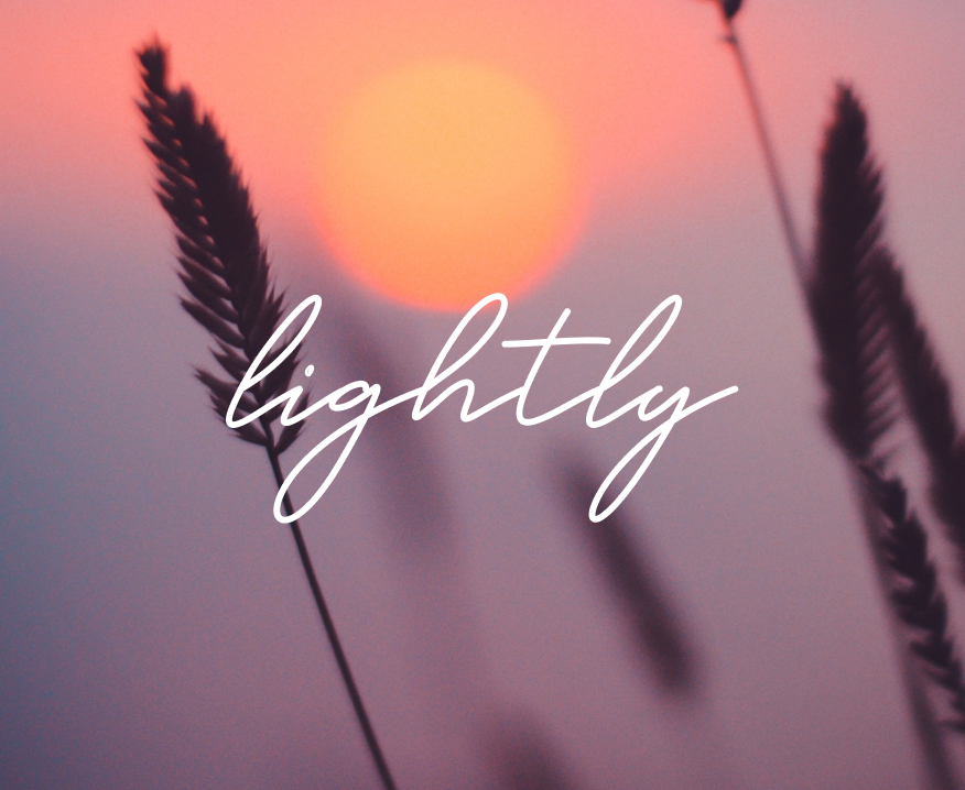 Lightly