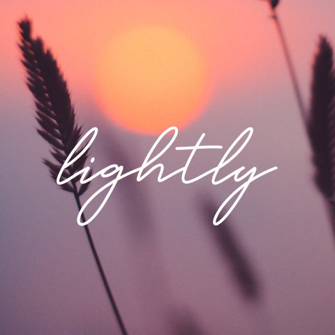 Lightly